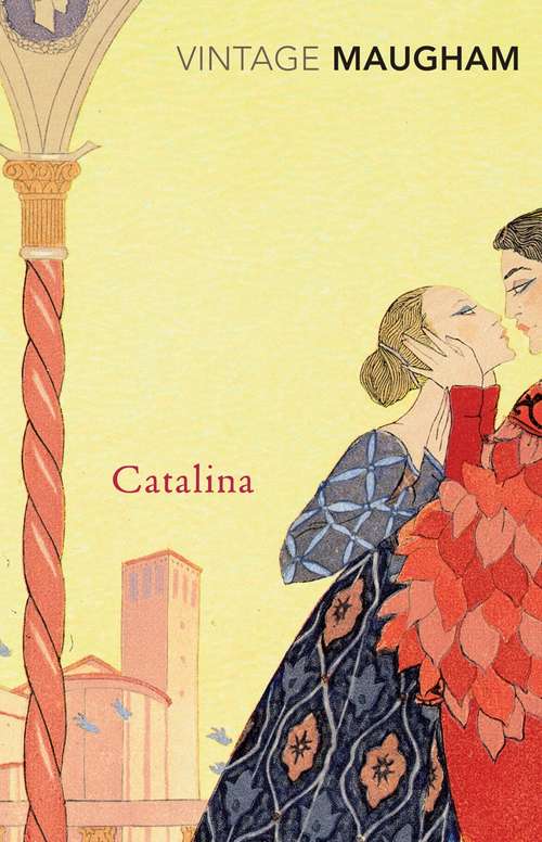 Book cover of Catalina (Works Of W. Somerset Maugham: Vol. 14)