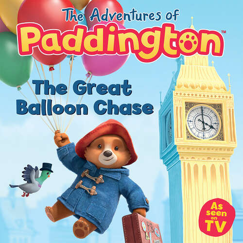 Book cover of The Adventures of Paddington: The Great Balloon Chase
