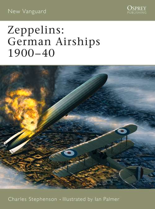 Book cover of Zeppelins: German Airships 1900–40 (New Vanguard #101)