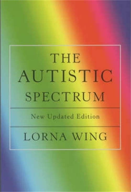 Book cover of The Autistic Spectrum: Revised edition (2) (Education Ser.)