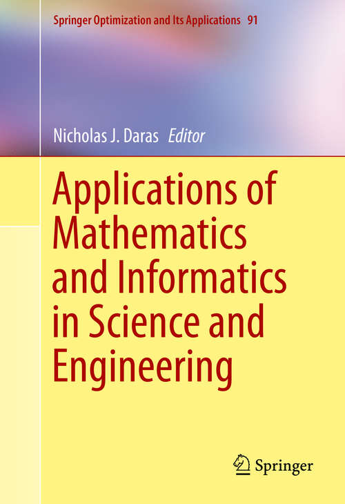 Book cover of Applications of Mathematics and Informatics in Science and Engineering (2014) (Springer Optimization and Its Applications #91)