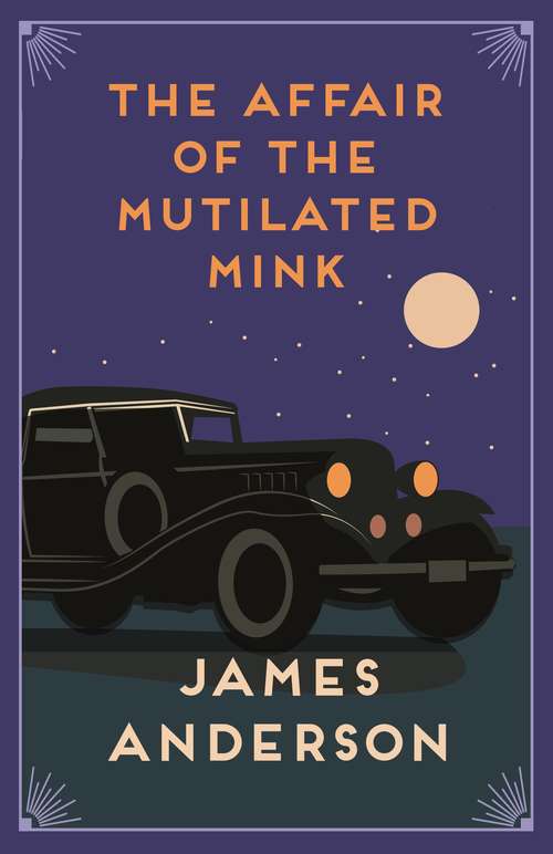 Book cover of The Affair of the Mutilated Mink: A delightfully quirky murder mystery in the great tradition of Agatha Christie (The Affair of… Mysteries #2)