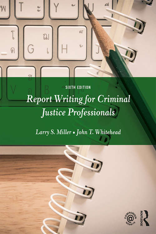 Book cover of Report Writing for Criminal Justice Professionals (6)