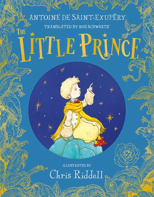 Book cover of The Little Prince: A stunning gift book in full colour from the bestselling illustrator Chris Riddell