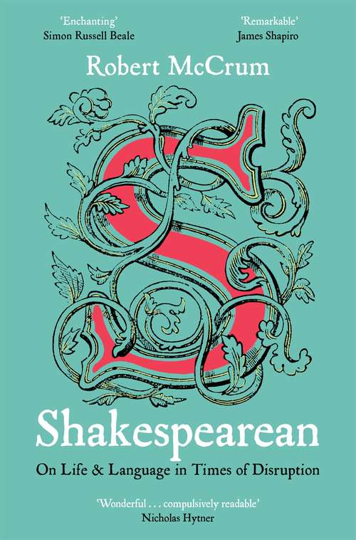 Book cover of Shakespearean: On Life & Language in Times of Disruption