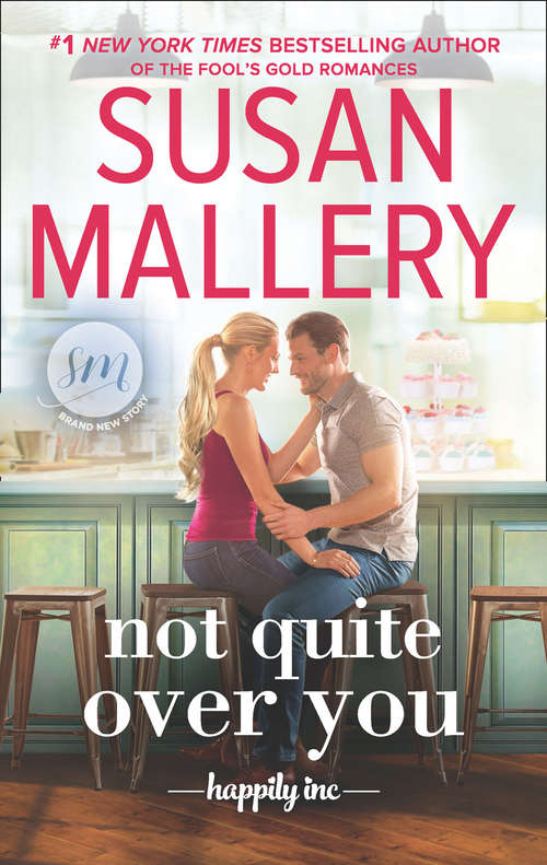 Book cover of Not Quite Over You (ePub edition) (Happily Inc #4)