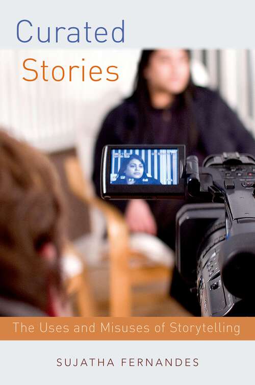 Book cover of CURATED STORIES OXSCP C: The Uses and Misuses of Storytelling (Oxford Studies in Culture and Politics)
