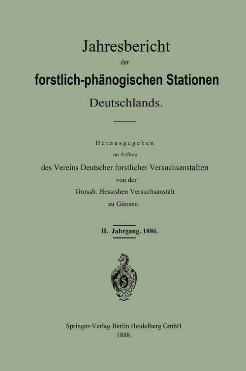 Book cover of Jahresbericht der forstlich-phänologischen Stationen Deutschlands (1888)