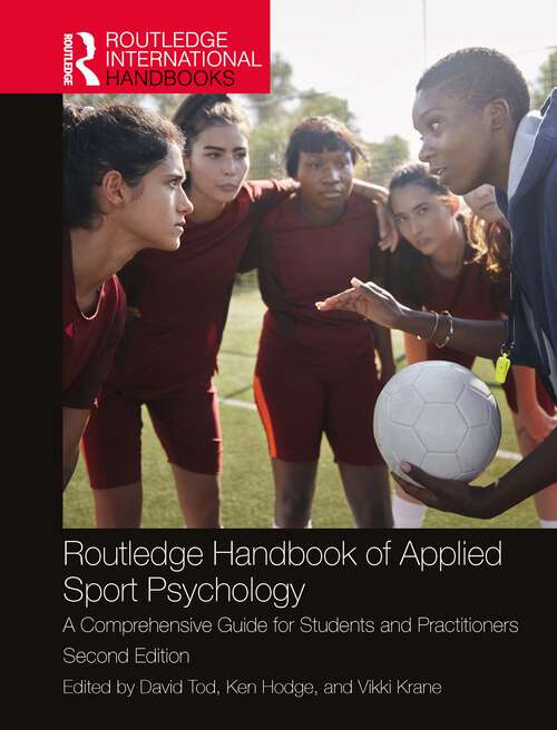Book cover of Routledge Handbook of Applied Sport Psychology: A Comprehensive Guide for Students and Practitioners (2) (Routledge International Handbooks)