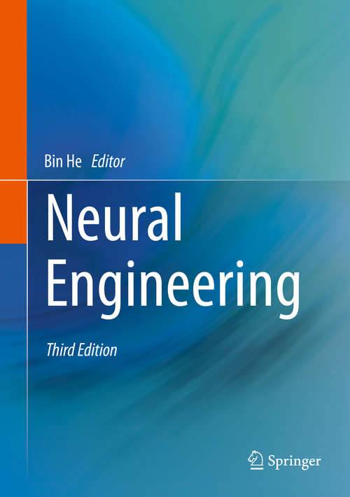 Book cover of Neural Engineering (3rd ed. 2020) (Bioelectric Engineering Ser.)