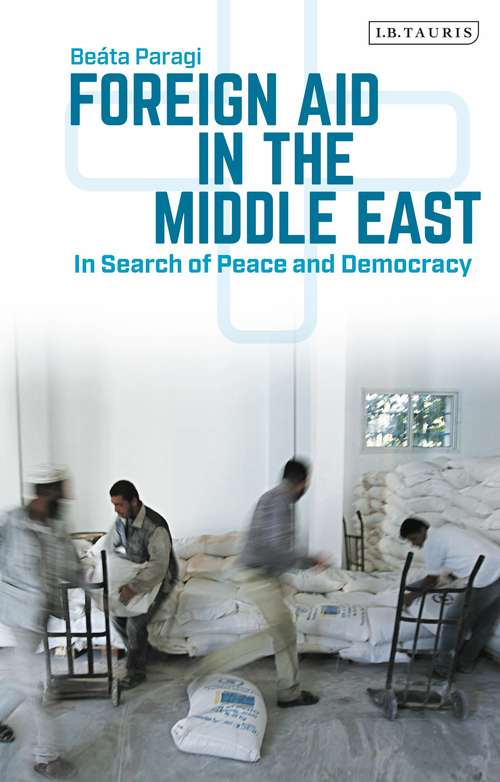 Book cover of Foreign Aid in the Middle East: In Search of Peace and Democracy
