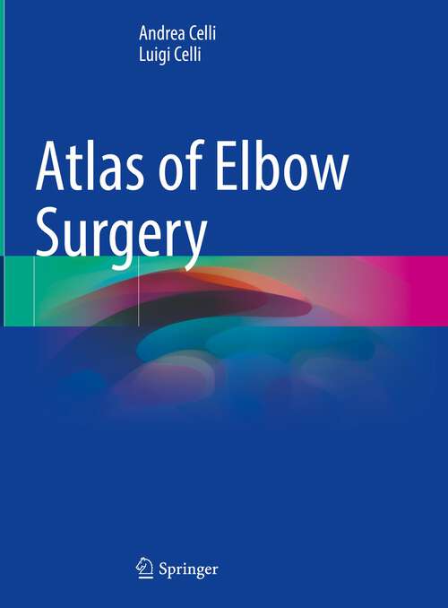 Book cover of Atlas of Elbow Surgery (1st ed. 2022)