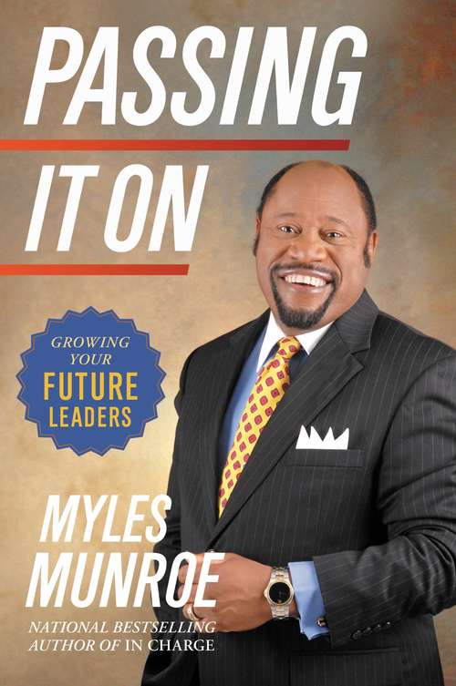Book cover of Passing It On: Growing Your Future Leaders