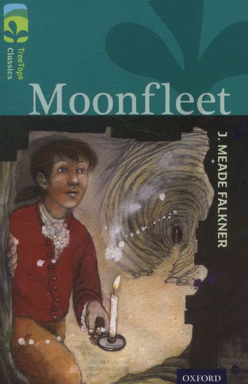 Book cover of Oxford Reading Tree, Treetops Classics, Level 16, Dark Blue: Moonfleet (PDF)
