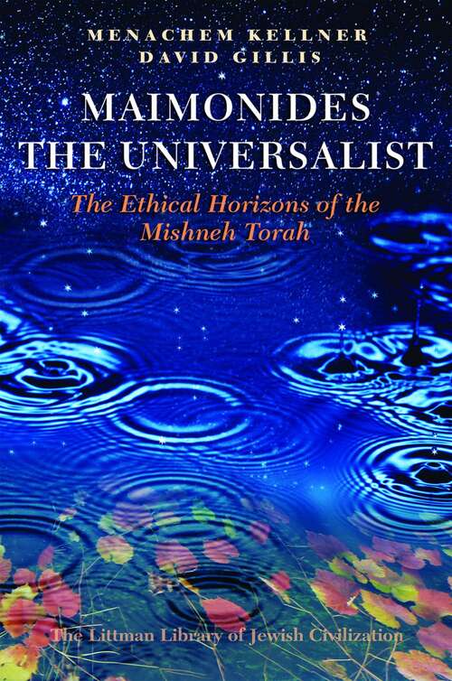 Book cover of Maimonides the Universalist: The Ethical Horizons of the Mishneh Torah (The Littman Library of Jewish Civilization)