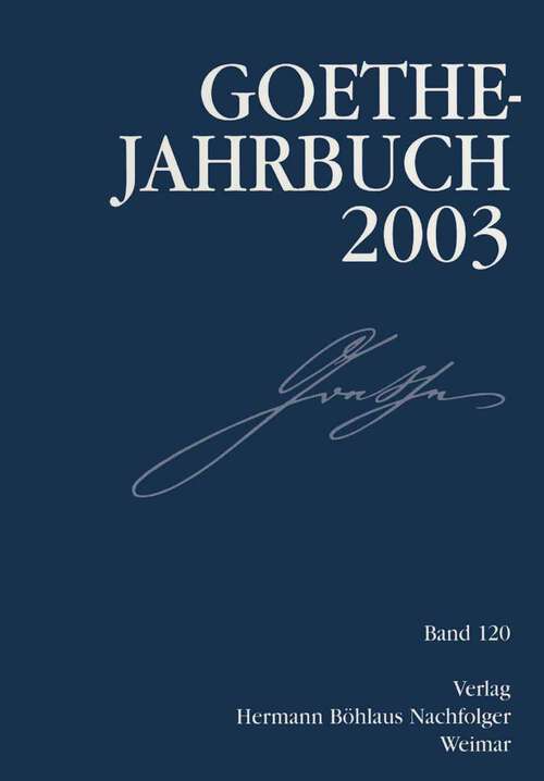 Book cover of Goethe-Jahrbuch 2003: Band 120 der Gesamtfolge (1. Aufl. 2004)
