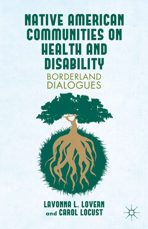 Book cover of Native American Communities on Health and Disability: A Borderland Dialogues (2013)