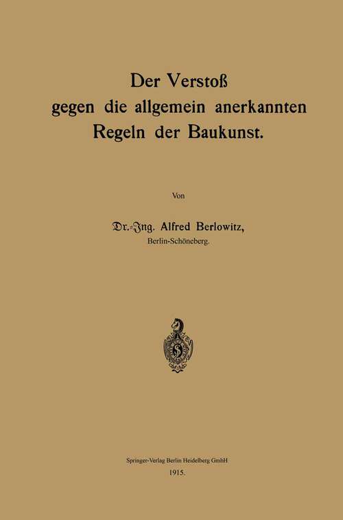 Book cover of Der Verstoß gegen die allgemein anerkannten Regeln der Baukunst (1915)