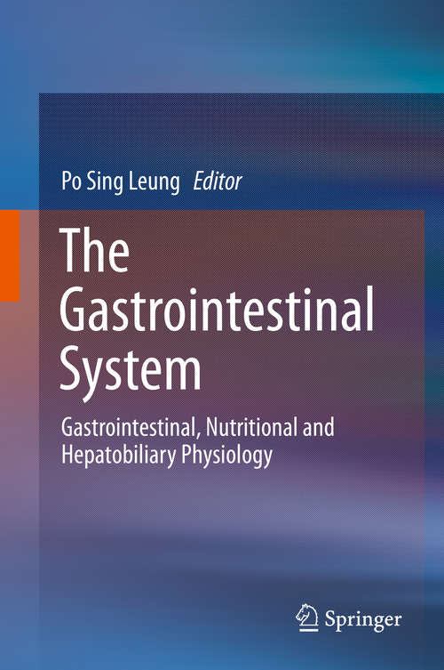 Book cover of The Gastrointestinal System: Gastrointestinal, Nutritional and Hepatobiliary Physiology (2014)