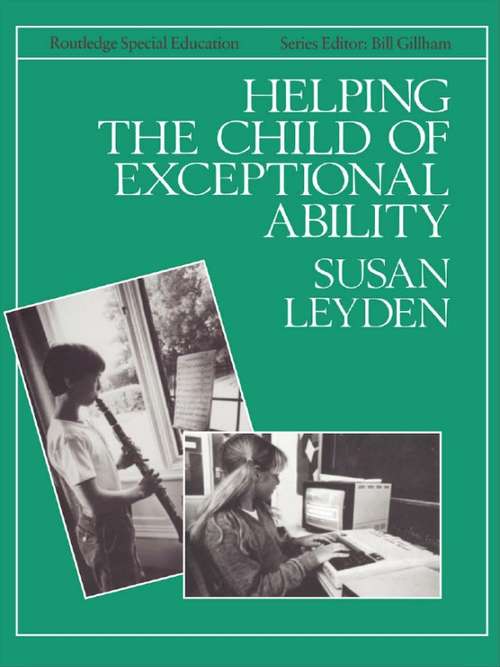 Book cover of Helping the Child with Exceptional Ability (Special Education Ser.)