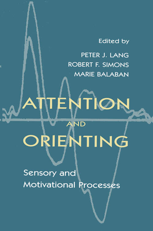 Book cover of Attention and Orienting: Sensory and Motivational Processes