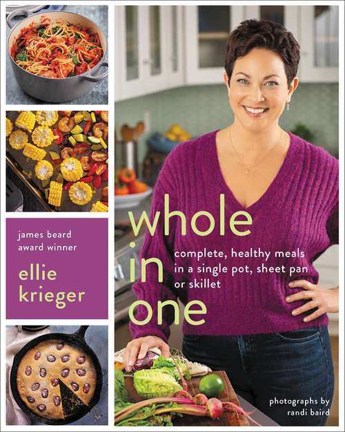 Book cover of Whole in One: Complete, Healthy Meals in a Single Pot, Sheet Pan, or Skillet