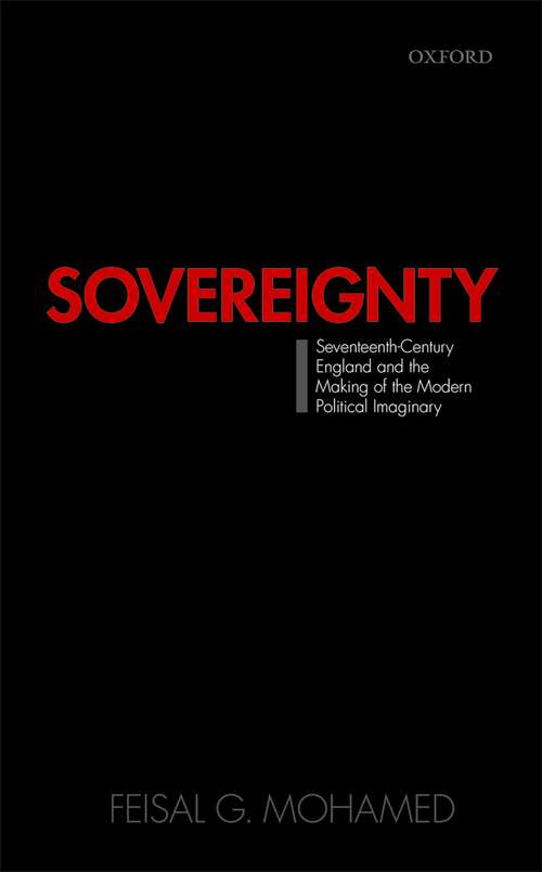 Book cover of Sovereignty: Seventeenth-Century England and the Making of the Modern Political Imaginary