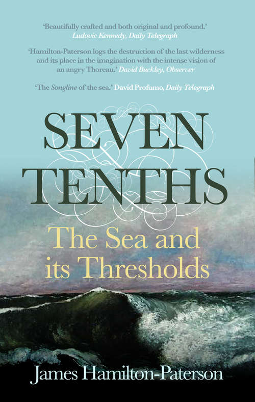 Book cover of Seven-Tenths: The Sea and its Thresholds (Main)