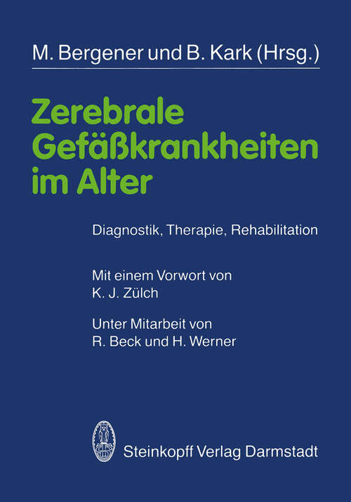Book cover of Zerebrale Gefäßkrankheiten im Alter: Diagnostik, Therapie, Rehabilitation (1985)