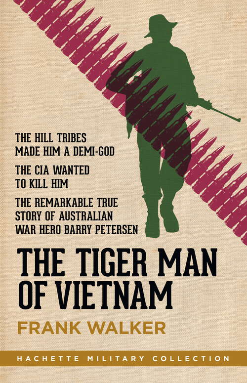 Book cover of The Tiger Man of Vietnam (Hachette Military Collection)