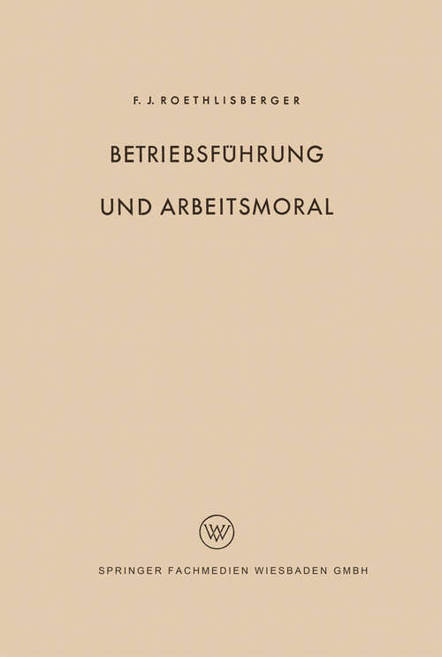 Book cover of Betriebsführung und Arbeitsmoral (1954) (Der Mensch im Betrieb #4)