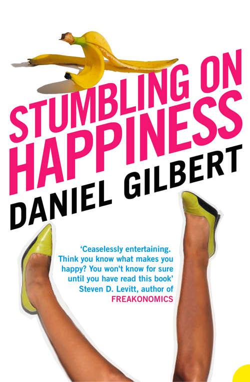 Book cover of Stumbling on Happiness: Stumbling On Happiness (ePub edition)