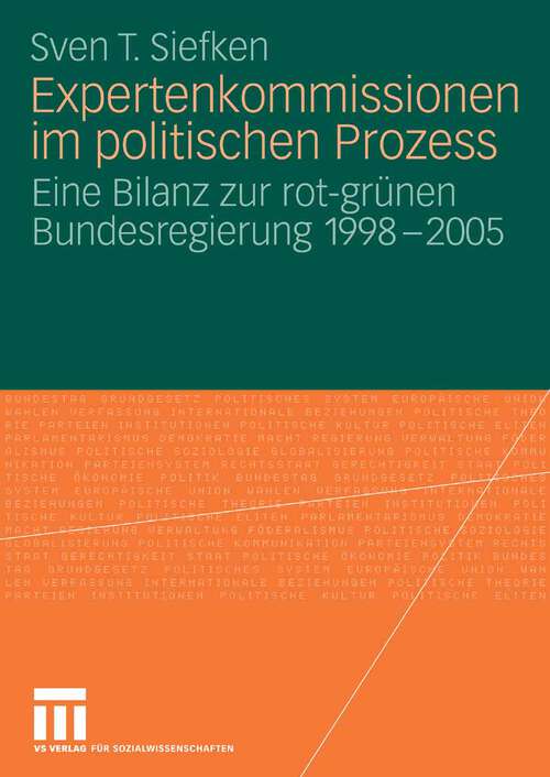 Book cover of Expertenkommissionen im politischen Prozess: Eine Bilanz zur rot-grünen Bundesregierung 1998 - 2005 (2007)