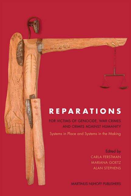 Book cover of Reparations For Victims Of Genocide, War Crimes And Crimes Against Humanity: Systems In Place And Systems In The Making