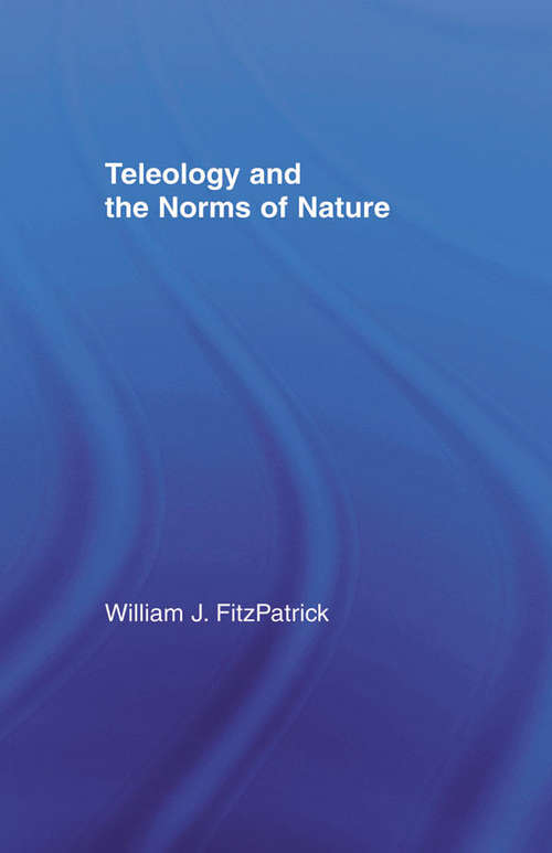 Book cover of Teleology and the Norms of Nature