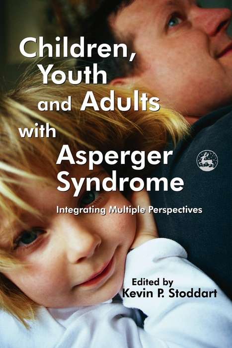 Book cover of Children, Youth and Adults with Asperger Syndrome: Integrating Multiple Perspectives (PDF)