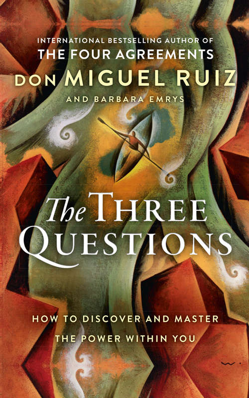 Book cover of The Three Questions: How To Discover And Master The Power Within You (ePub edition)