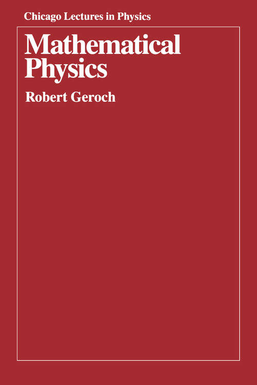 Book cover of Mathematical Physics (Chicago Lectures in Physics)