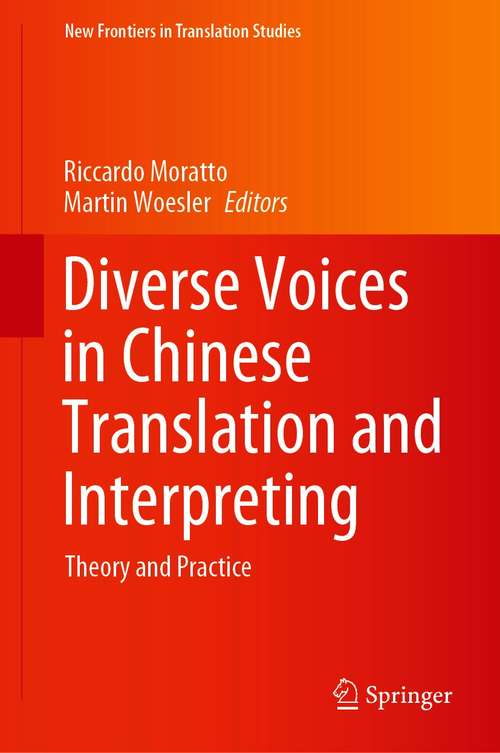 Book cover of Diverse Voices in Chinese Translation and Interpreting: Theory and Practice (1st ed. 2021) (New Frontiers in Translation Studies)