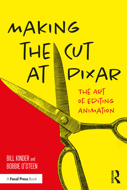 Book cover of Making the Cut at Pixar: The Art of Editing Animation