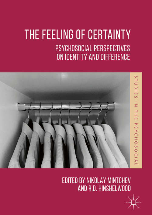 Book cover of The Feeling of Certainty: Psychosocial Perspectives on Identity and Difference
