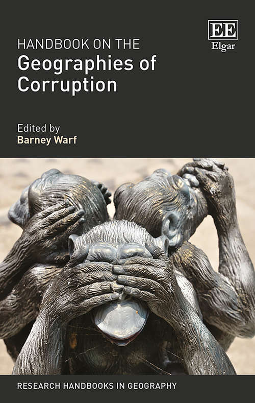 Book cover of Handbook on the Geographies of Corruption (Research Handbooks in Geography series)