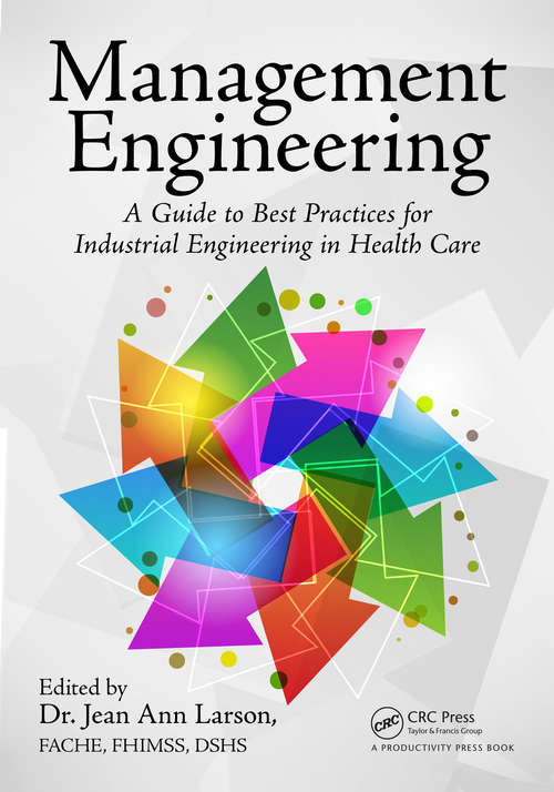 Book cover of Management Engineering: A Guide to Best Practices for Industrial Engineering in Health Care