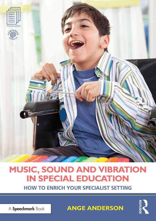 Book cover of Music, Sound and Vibration in Special Education: How to Enrich Your Specialist Setting