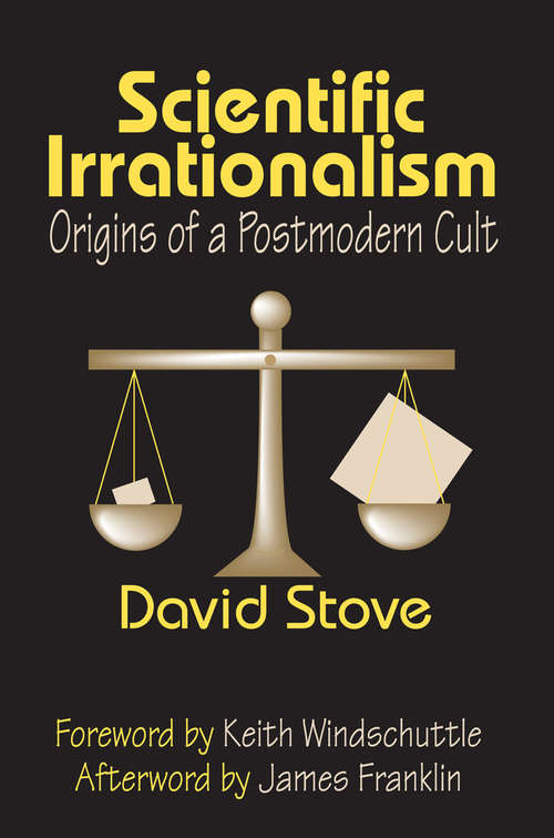 Book cover of Scientific Irrationalism: Origins of a Postmodern Cult