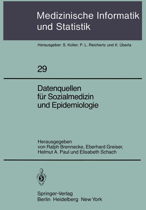 Book cover of Datenquellen für Sozialmedizin und Epidemiologie (1981) (Medizinische Informatik, Biometrie und Epidemiologie #29)