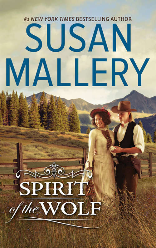 Book cover of Spirit Of The Wolf: Spirit Of The Wolf; As Good As Gold; The Gamble (ePub edition) (Montana Mavericks Ser.)