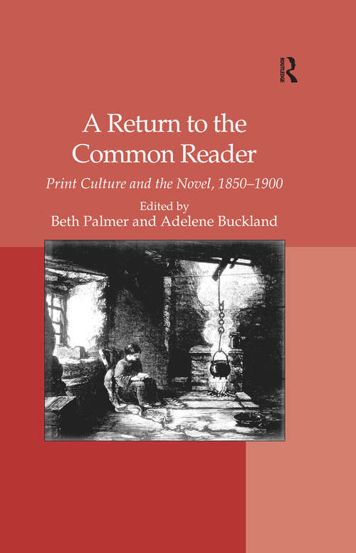 Book cover of A Return to the Common Reader: Print Culture and the Novel, 1850–1900