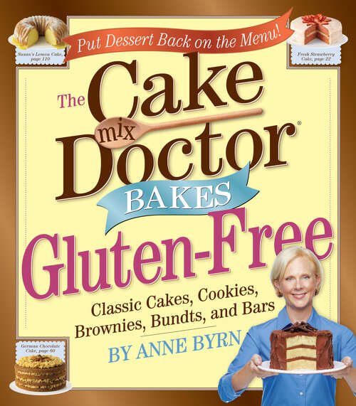 Book cover of The Cake Mix Doctor Bakes Gluten-Free: From The Cake Mix Doctor