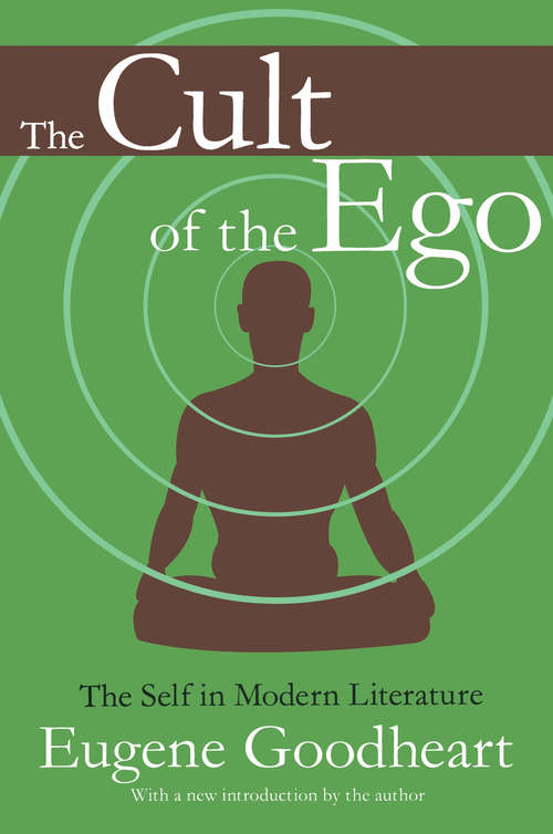 Book cover of The Cult of the Ego: The Self in Modern Literature